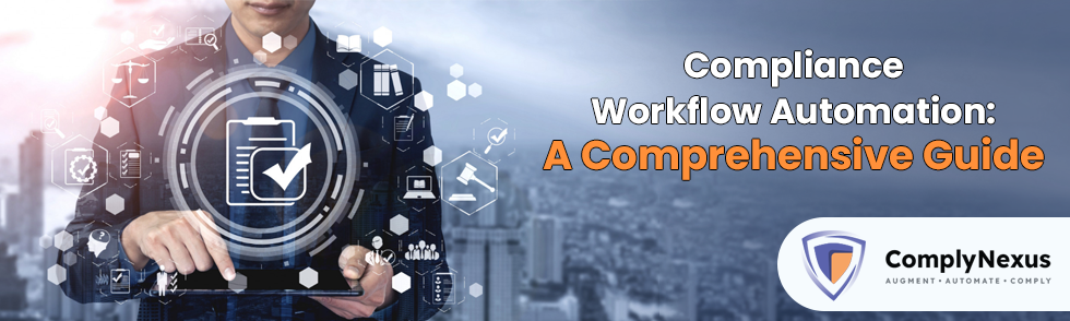 Compliance Workflow Automation